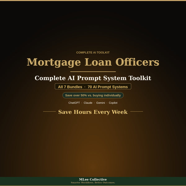 Mortgage Loan Officers & Brokers — Complete AI Prompt System Mega Bundle