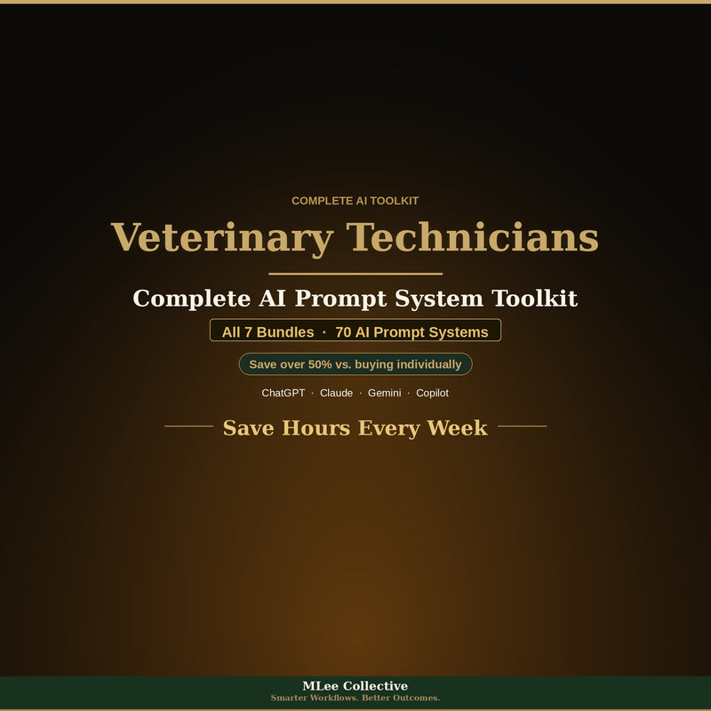 Veterinary Technicians & Veterinary Teams — Complete AI Prompt System Mega Bundle